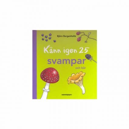 Känn igen 25 svampar och bär